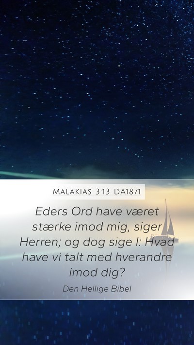 Malakias 3:13 DA1871 Mobile Phone Wallpaper - Eders Ord have været stærke imod mig, siger - Mobile Bible Verse Wallpaper