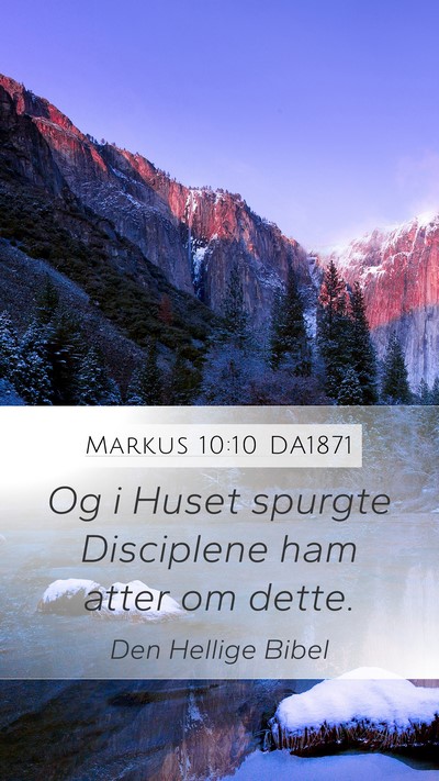 Markus 10:10 DA1871 Mobile Phone Wallpaper - Og i Huset spurgte Disciplene ham atter om - Mobile Bible Verse Wallpaper