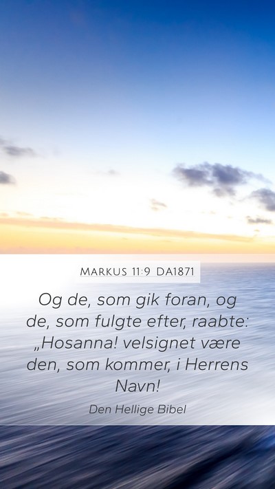 Markus 11:9 DA1871 Bible Verse Image