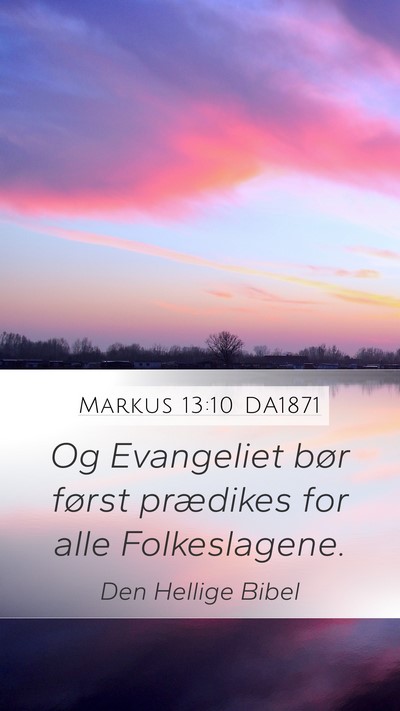 Markus 13:10 DA1871 Mobile Phone Wallpaper - Og Evangeliet bør først prædikes for alle - Mobile Bible Verse Wallpaper