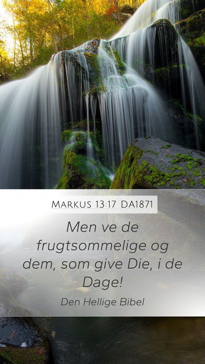 Markus 13:17 DA1871 Bible Verse Image