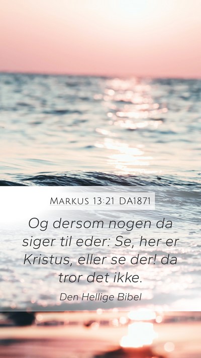 Markus 13:21 DA1871 Bible Verse Image