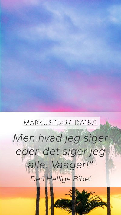 Markus 13:37 DA1871 Bible Verse Image