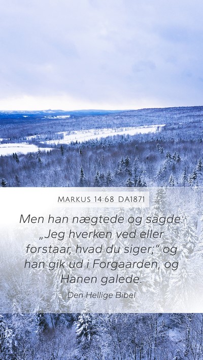 Markus 14:68 DA1871 Bible Verse Image