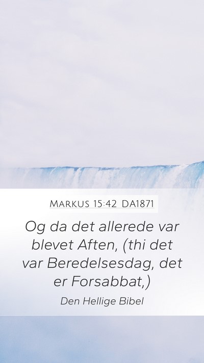 Markus 15:42 DA1871 Bible Verse Image