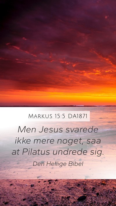 Markus 15:5 DA1871 Bible Verse Image