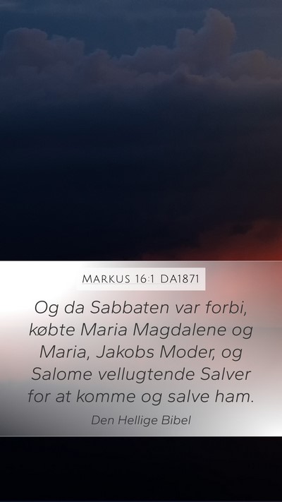 Markus 16:1 DA1871 Bible Verse Image