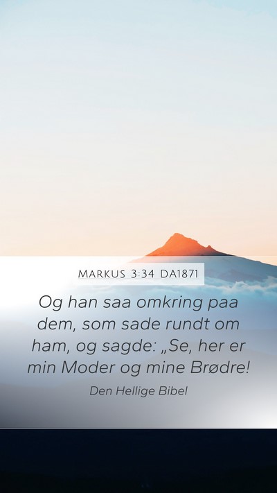 Markus 3:34 DA1871 Mobile Phone Wallpaper - Og han saa omkring paa dem, som sade rundt om - Mobile Bible Verse Wallpaper