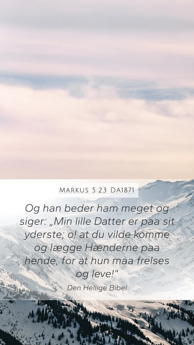 Markus 5:23 DA1871 Bible Verse Image