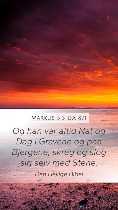 Markus 5:5 DA1871 Bible Verse Image