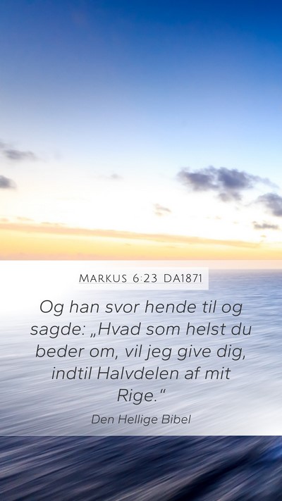 Markus 6:23 DA1871 Bible Verse Image