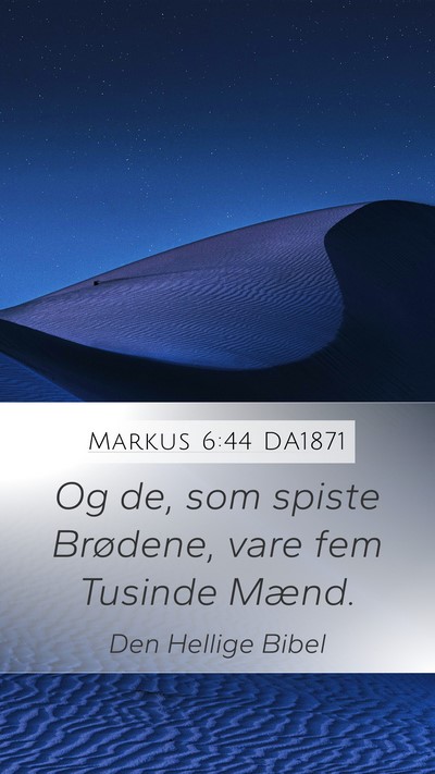 Markus 6:44 DA1871 Mobile Phone Wallpaper - Og de, som spiste Brødene, vare fem Tusinde - Mobile Bible Verse Wallpaper