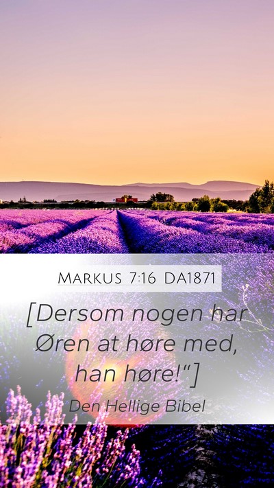 Markus 7:16 DA1871 Mobile Phone Wallpaper - [Dersom nogen har Øren at høre med, han - Mobile Bible Verse Wallpaper