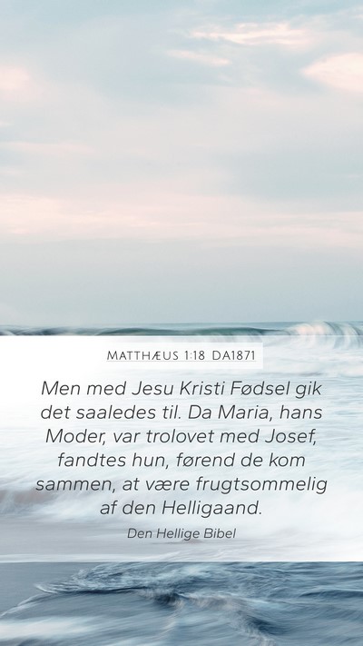 Matthæus 1:18 DA1871 Bible Verse Image