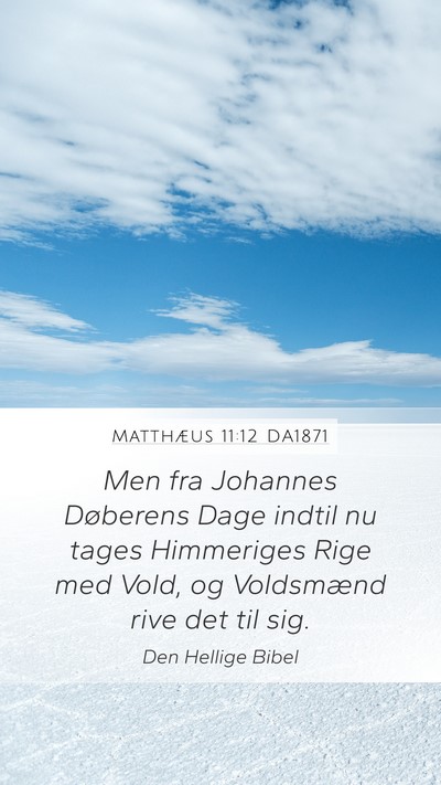 Matthæus 11:12 DA1871 Bible Verse Image