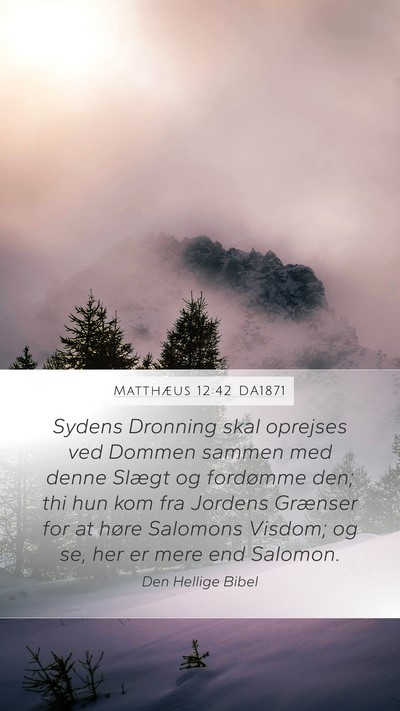 Matthæus 12:42 DA1871 Bible Verse Image
