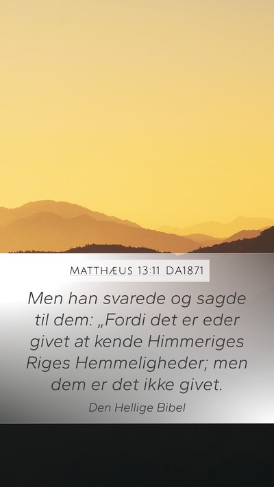 Matthæus 13:11 DA1871 Bible Verse Image