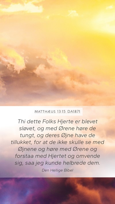 Matthæus 13:15 DA1871 Bible Verse Image