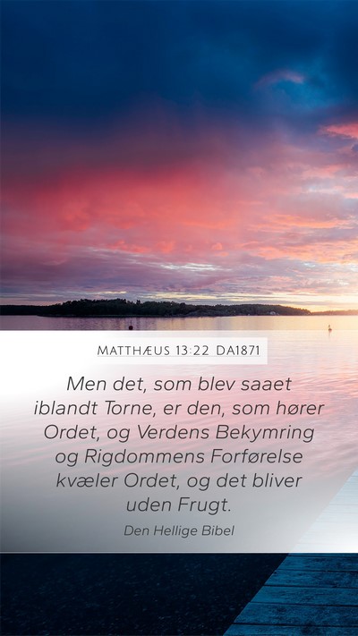 Matthæus 13:22 DA1871 Bible Verse Image