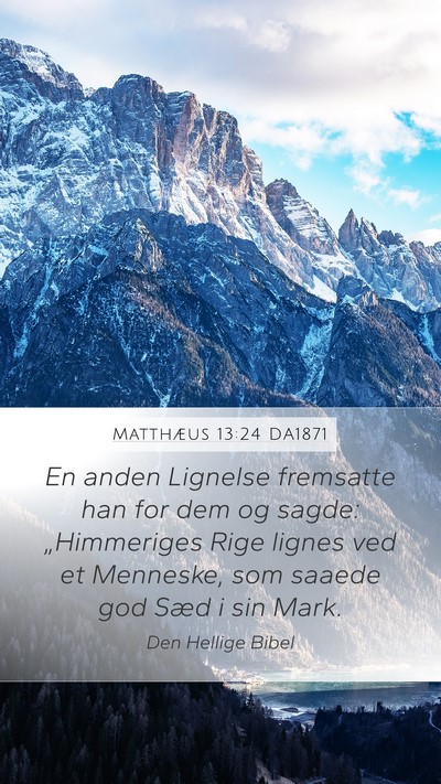 Matthæus 13:24 DA1871 Bible Verse Image