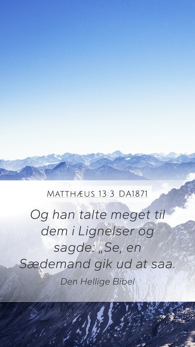 Matthæus 13:3 DA1871 Bible Verse Image