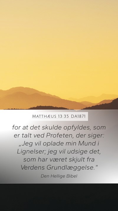 Matthæus 13:35 DA1871 Bible Verse Image