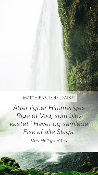 Matthæus 13:47 DA1871 Bible Verse Image