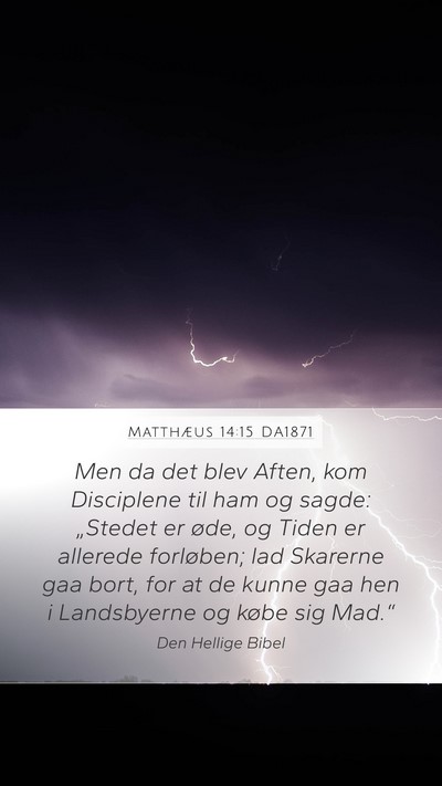 Matthæus 14:15 DA1871 Bible Verse Image