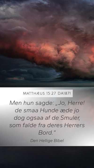 Matthæus 15:27 DA1871 Bible Verse Image