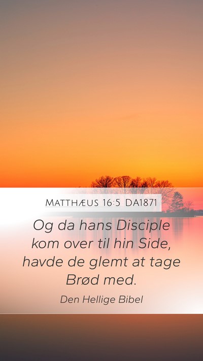 Matthæus 16:5 DA1871 Bible Verse Image