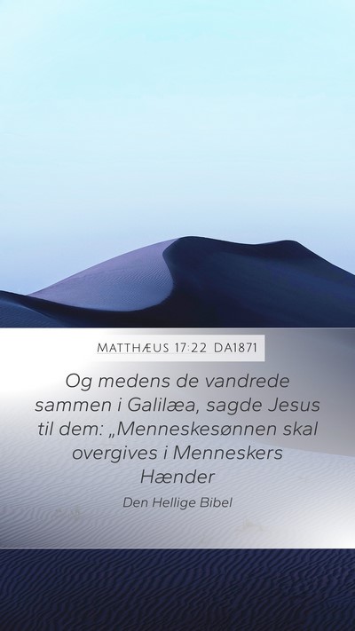 Matthæus 17:22 DA1871 Bible Verse Image