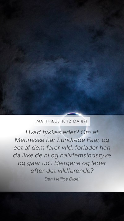 Matthæus 18:12 DA1871 Bible Verse Image
