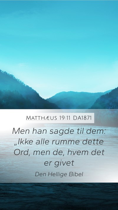 Matthæus 19:11 DA1871 Bible Verse Image