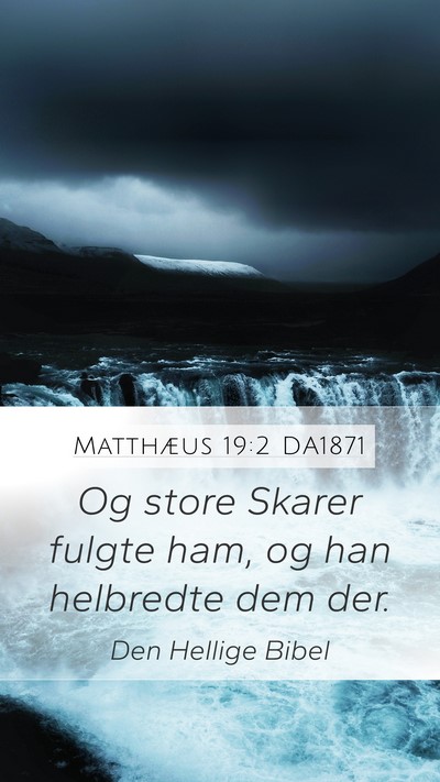 Matthæus 19:2 DA1871 Bible Verse Image