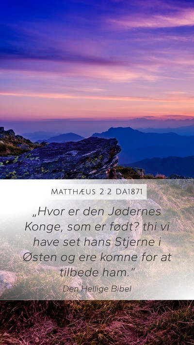 Matthæus 2:2 DA1871 Bible Verse Image