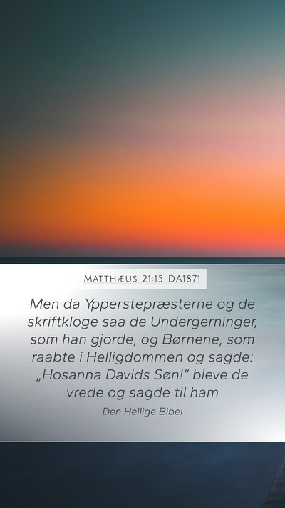Matthæus 21:15 DA1871 Bible Verse Image