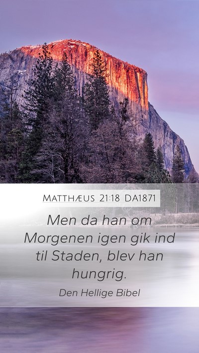 Matthæus 21:18 DA1871 Bible Verse Image