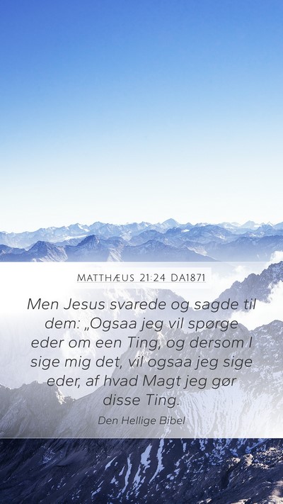 Matthæus 21:24 DA1871 Bible Verse Image