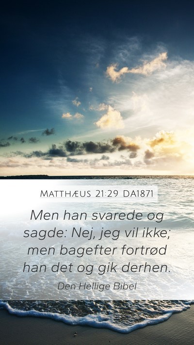 Matthæus 21:29 DA1871 Bible Verse Image
