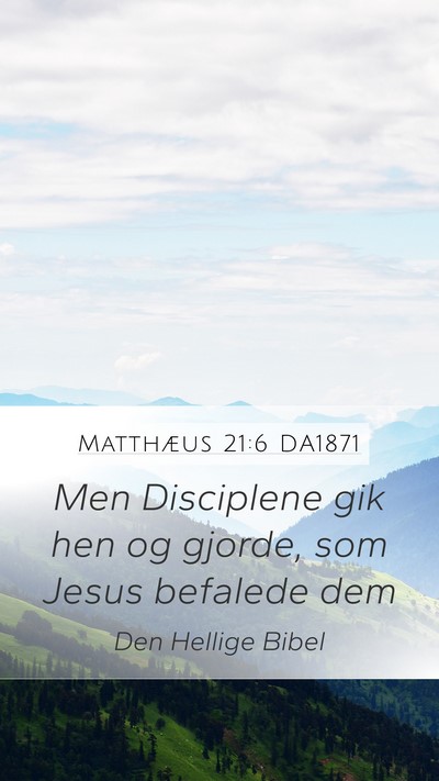 Matthæus 21:6 DA1871 Bible Verse Image