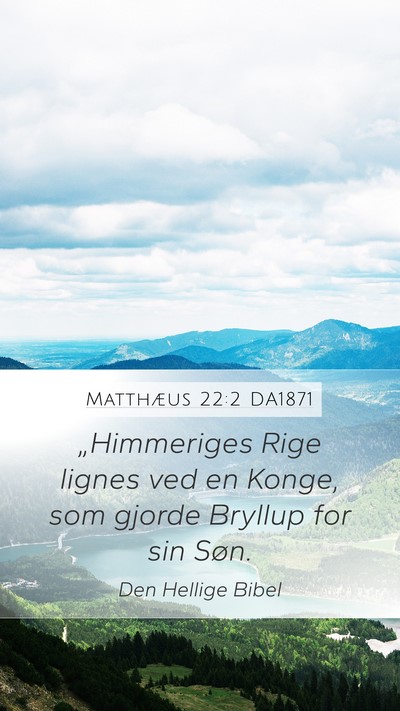 Matthæus 22:2 DA1871 Bible Verse Image