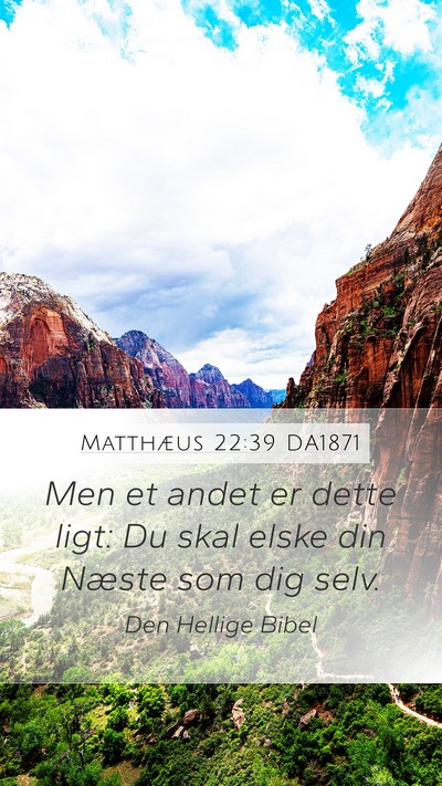 Matthæus 22:39 DA1871 Bible Verse Image