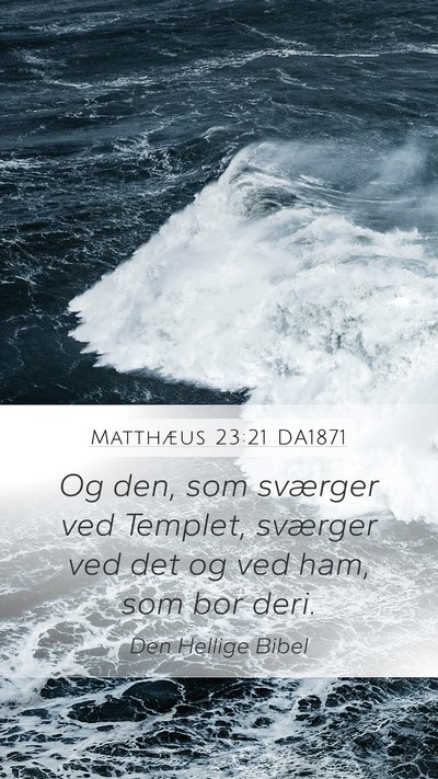Matthæus 23:21 DA1871 Bible Verse Image