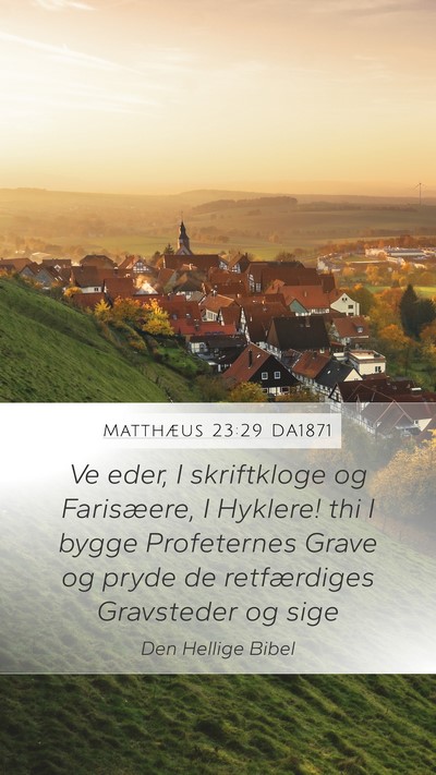 Matthæus 23:29 DA1871 Bible Verse Image