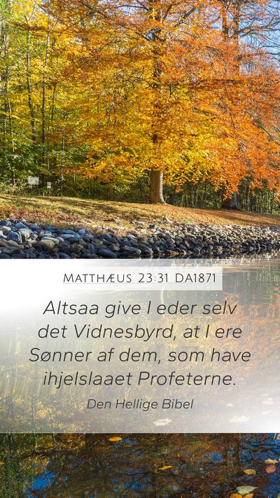 Matthæus 23:31 DA1871 Bible Verse Image