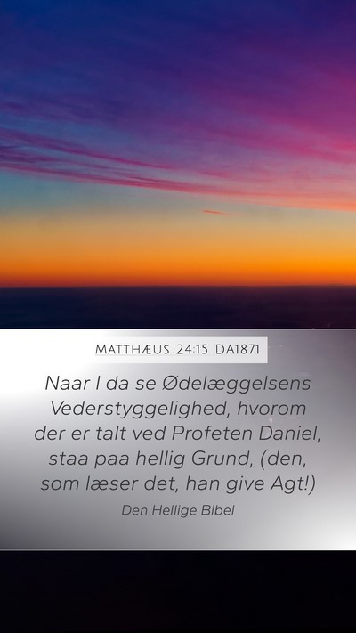 Matthæus 24:15 DA1871 Bible Verse Image