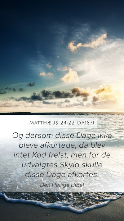 Matthæus 24:22 DA1871 Bible Verse Image