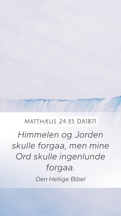 Matthæus 24:35 DA1871 Bible Verse Image