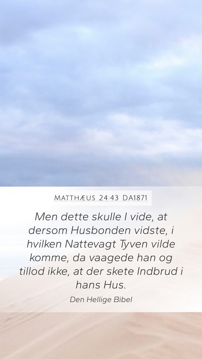 Matthæus 24:43 DA1871 Bible Verse Image