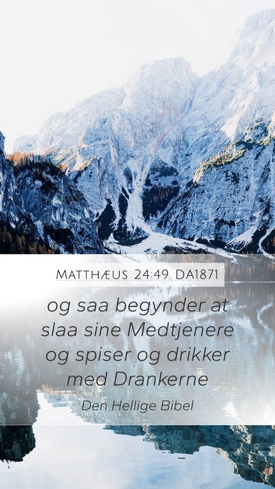 Matthæus 24:49 DA1871 Bible Verse Image